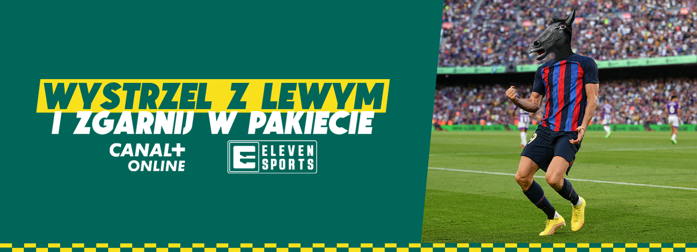 Promocja BETFAN: Wystrzel z Lewym zgarnij w pakiecie Eleven i Canal+