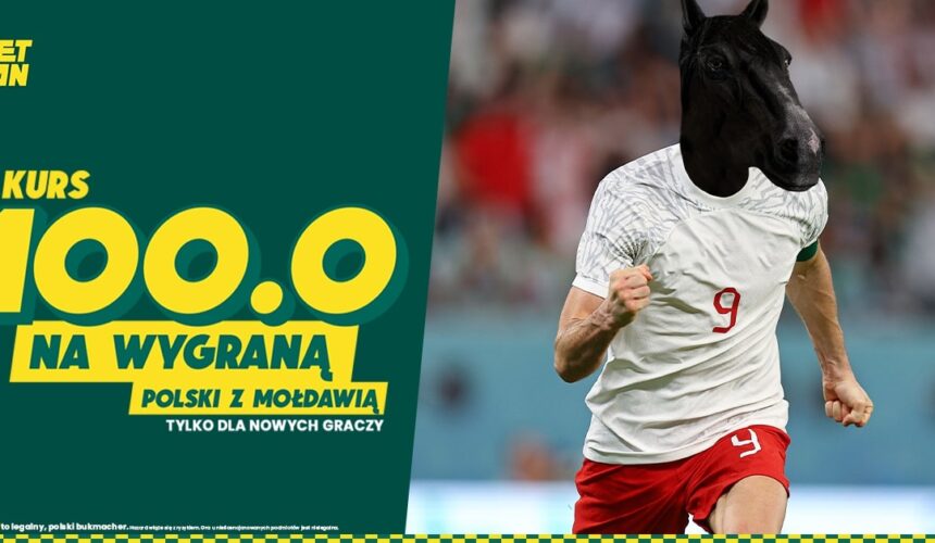 Kurs 100.0 na wygraną Polski