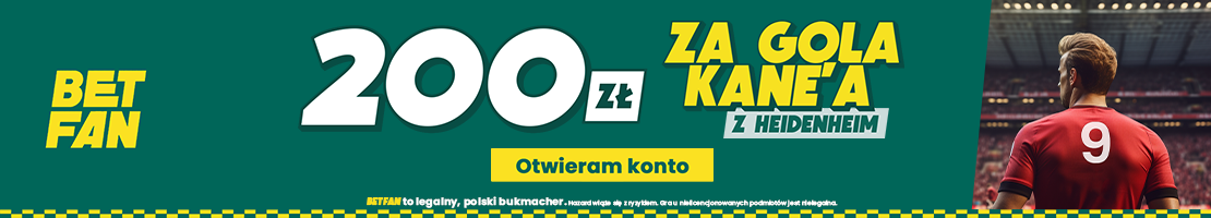 Promocja BETFAN - 200 zł za gol Kane'a z Heidenheim