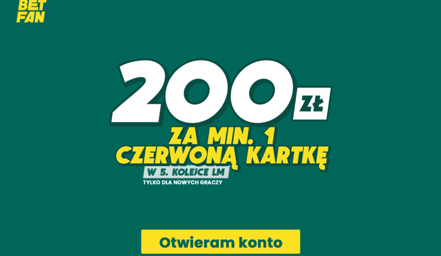 Promocja BETFAN - 200 zł za czerwoną kartkę