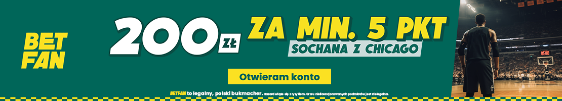 Promocja BETFAN - 200 zł za min. 5 punktów Sochana z Bulls