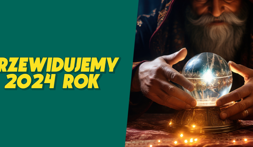 Zakłady na 2024 rok